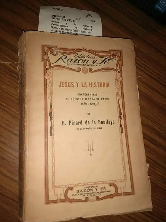 Jesús y la historia. Conferencias de Nuestra Señora de Paris (año 1929) por —, de la Compañía de Jesús.