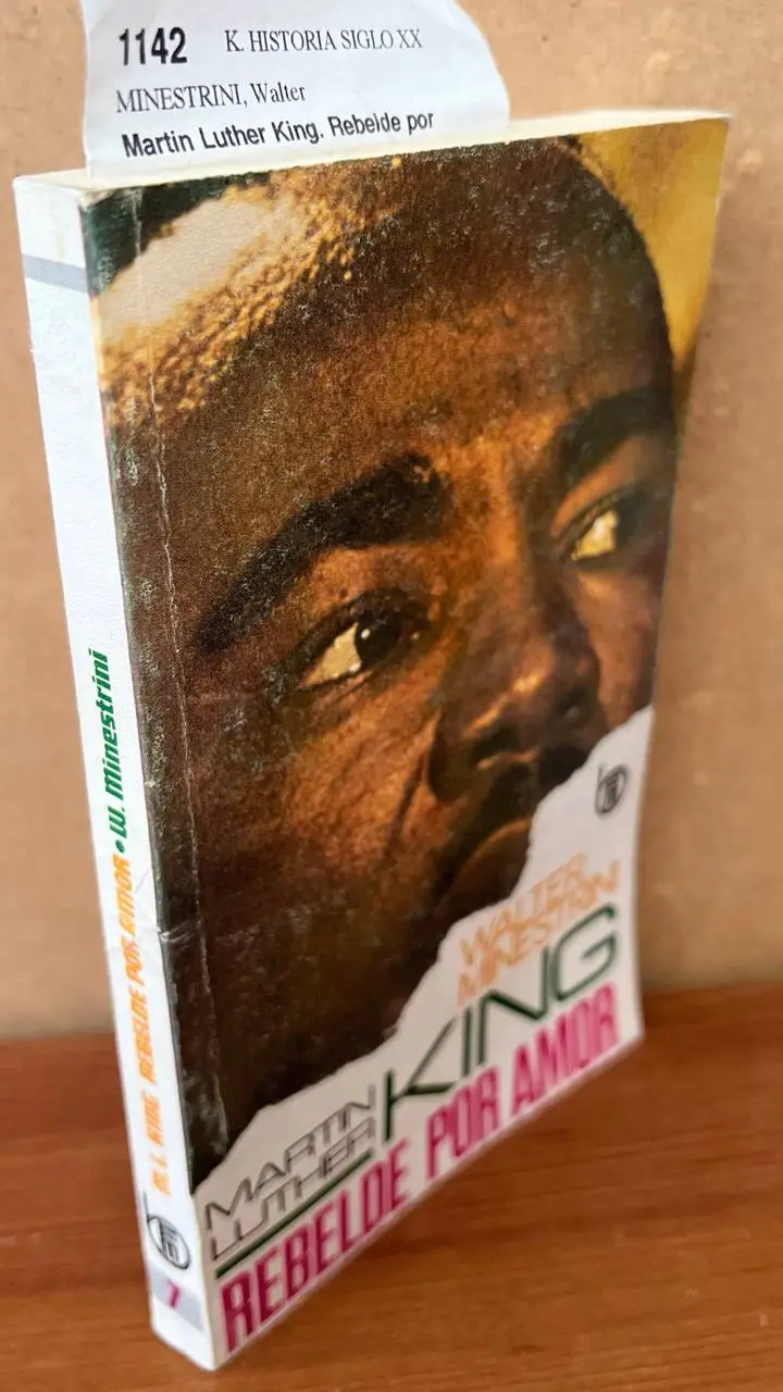 Martin Luther King. Rebelde por amor