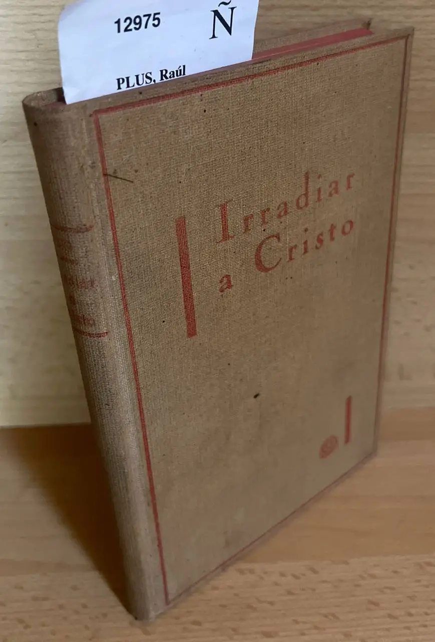 IRRADIAR A CRISTO. A los católicos militantes.