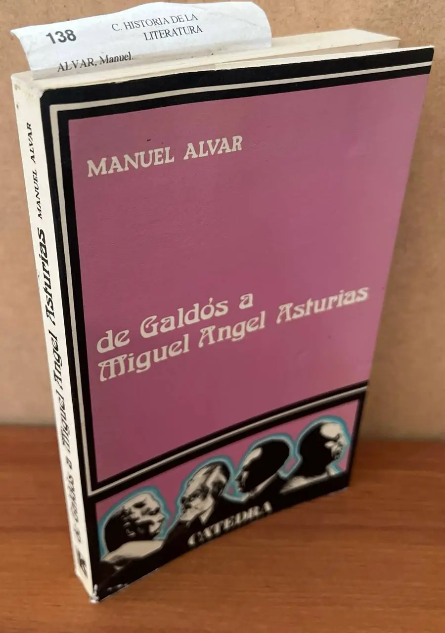 De Galdós a Miguel Angel Asturias.