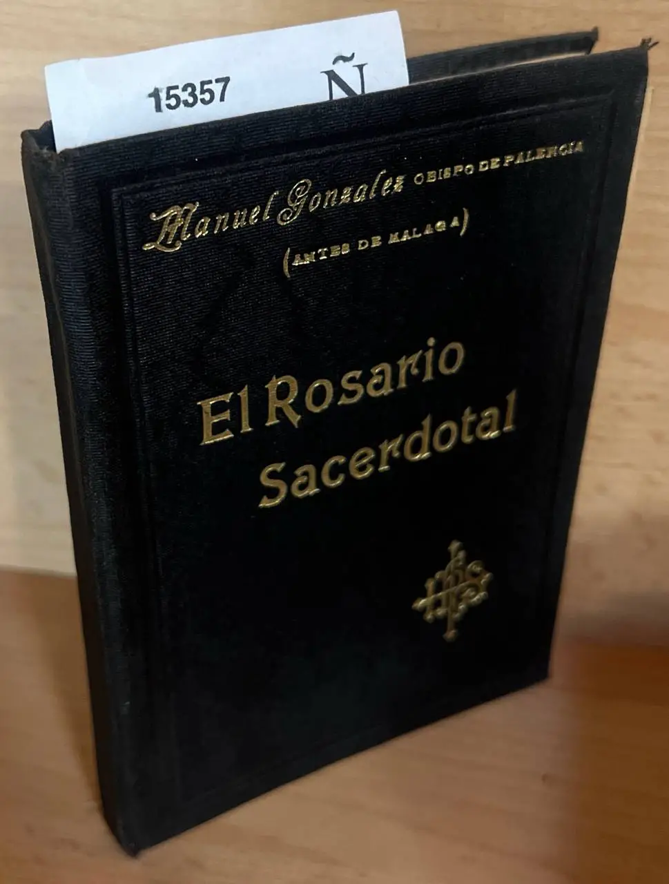 EL ROSARIO SACERDOTAL. GOZOS, DOLORES Y GLORIAS DEL SACERDOCIO.