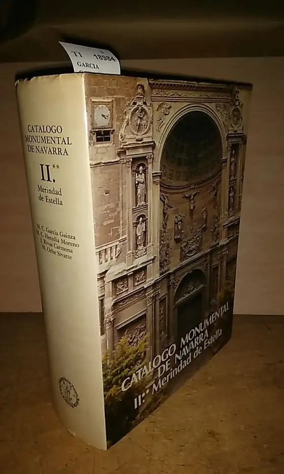 CATALOGO MONUMENTAL DE NAVARRA. II* y II**. MERINDAD DE ESTELLA (2 VOLS.)