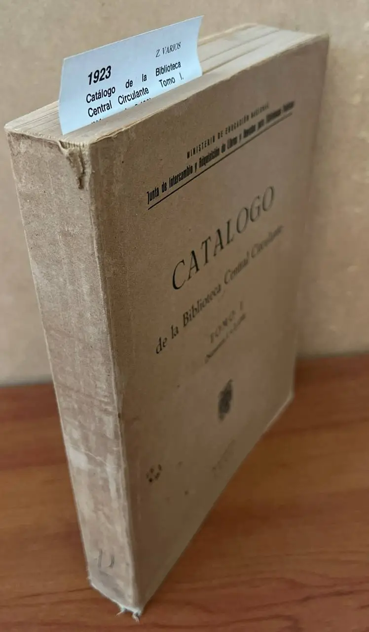 Catálogo de la Biblioteca Central Circulante. Tomo I. (Números 1 a 2.138)