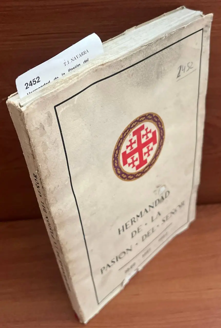 Hermandad de la Pasión del Señor. 1649 – 1887 – 1962