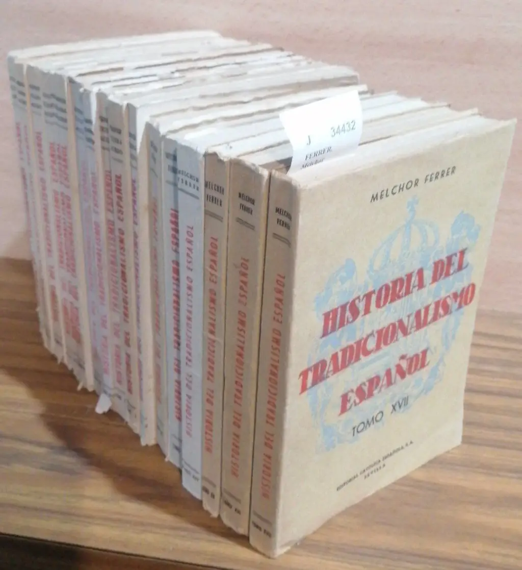 HISTORIA DEL TRADICIONALISMO ESPAÑOL por — . (17 PRIMEROS VOLUMENES)