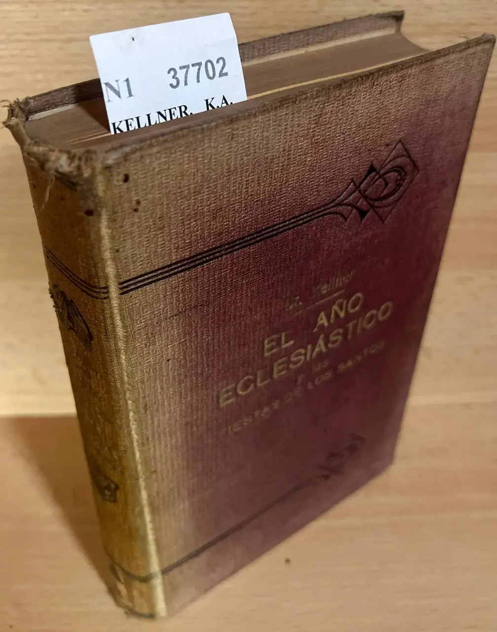 EL AÑO ECLESIASTICO Y LAS FIESTAS DE LOS SANTOS por el Doctor —. Trad. de la 2ª ed. alemana por el Dr. Modesto H. Villaescusa.