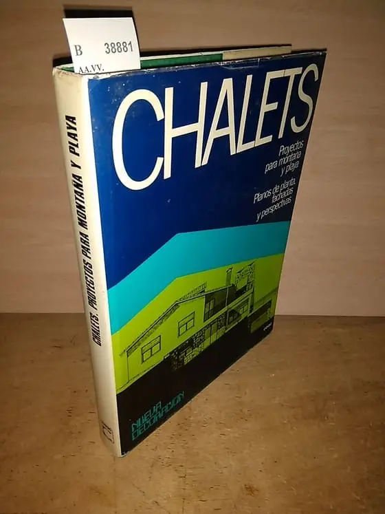 CHALETS. 49 PROYECTOS PARA MONTAÑA Y PLAYA. PLANOS DE PLANTA, FACHADAS Y PERSPECTIVAS