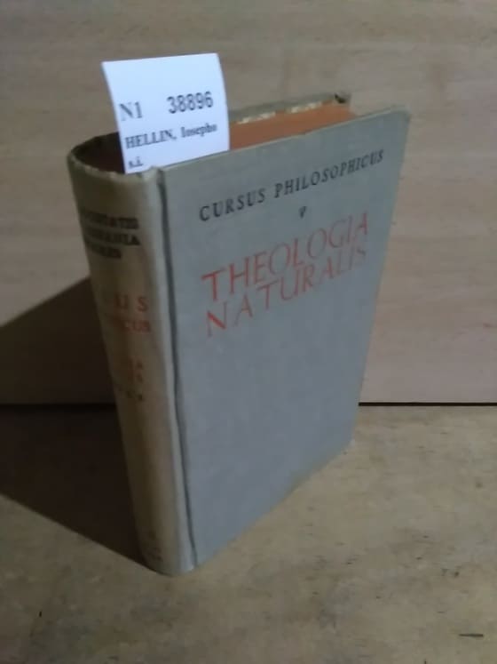 THEOLOGIA NATURALIS tractatus metaphysicus in utilitatem alumnorum et professorum in Seminariis et Facultatibus ecclesiasticis