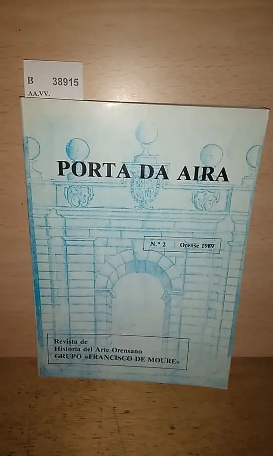 Revista: PORTA DA AIRA. Revista de Historia del Arte Orensano GRUPO FRANCISCO DE MOURE. Nº2