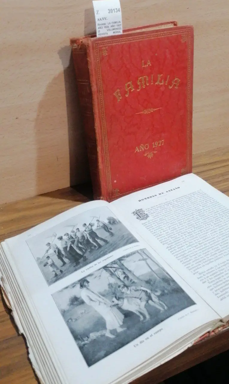 Revista: LA FAMILIA. AÑO 1926. AÑO 1927 (2 VOLUMENES) REVISTA MORAL, INSTRUCTIVA Y RECREATIVA DEL HOGAR DOMESTICO. OBRA DE PROPAGANDA DE BUENAS LECTURAS.