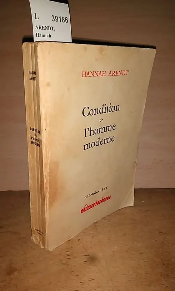 CONDITION DE LHOMME MODERNE (THE HUMAN CONDITION) traduit de lamericain par Georges Fradier