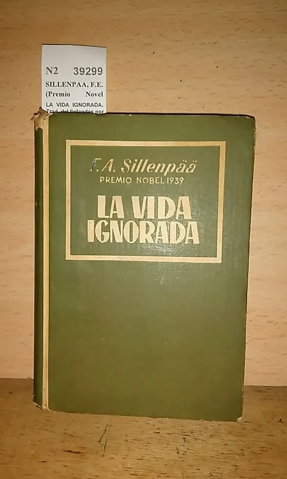 LA VIDA IGNORADA. Trad. del finlandes por G. y L. Gosse.