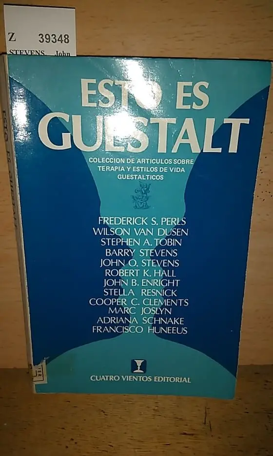 ESTO ES GUESTALT. COLECCION DE ARTICULOS SOBRE TERAPIA Y ESTILOS DE VIDA GUESTALTICOS.