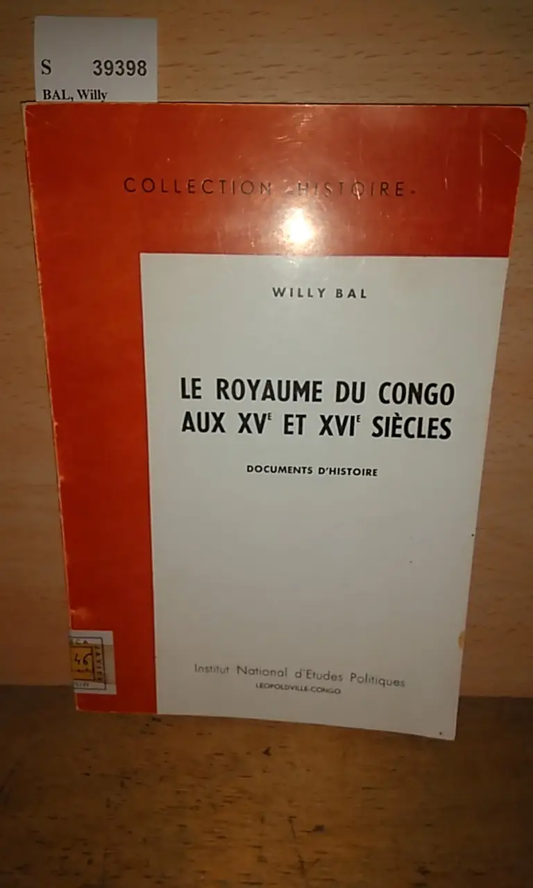 LE ROYAUME DU CONGO AUX XV et XVI SIECLES. DOCUMENTS DHISTOIRE choisis et presentes en traduction francaise avec annotations par —.