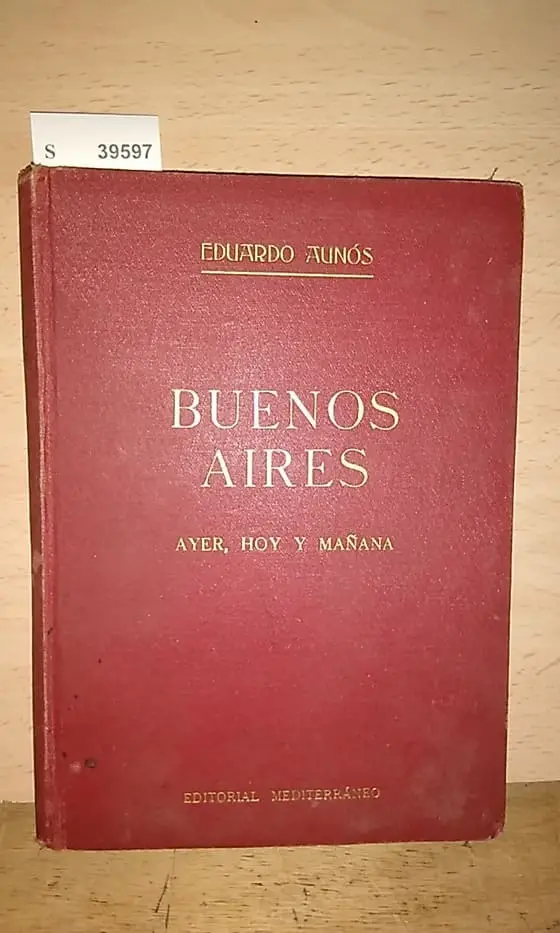 BUENOS AIRES AYER, HOY Y MAÑANA