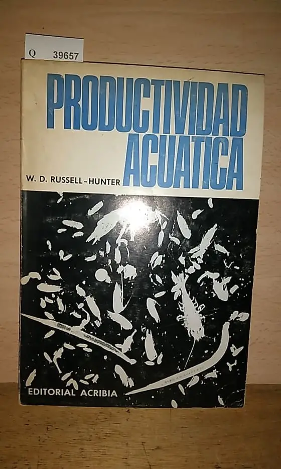PRODUCTIVIDAD ACUATICA. Introduccion y algunos aspectos basicos de la oceanografia biologica y de la limnologia