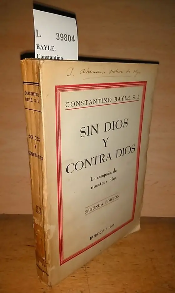 SIN DIOS Y CONTRA DIOS. La campaña de nuestros días por el P. — s.j.