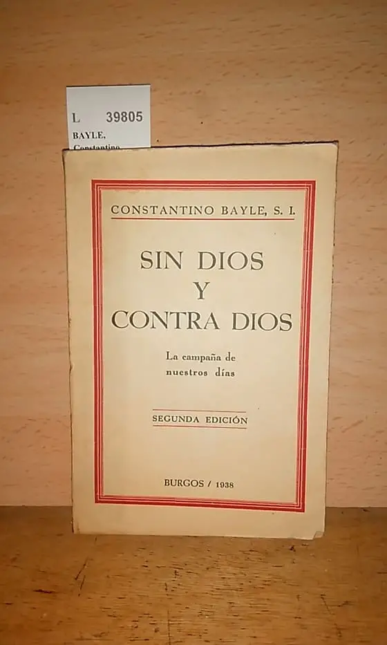 SIN DIOS Y CONTRA DIOS. La campaña de nuestros días por el P. — s.j.