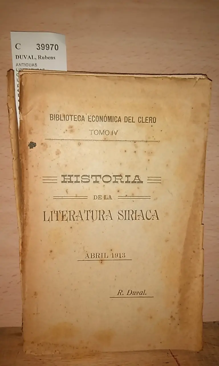 ANTIGUAS LITERATURAS CRISTIANAS. LA LITERATURA SIRIACA por —. Trad. al español para la Biblioteca Economica del Clero.