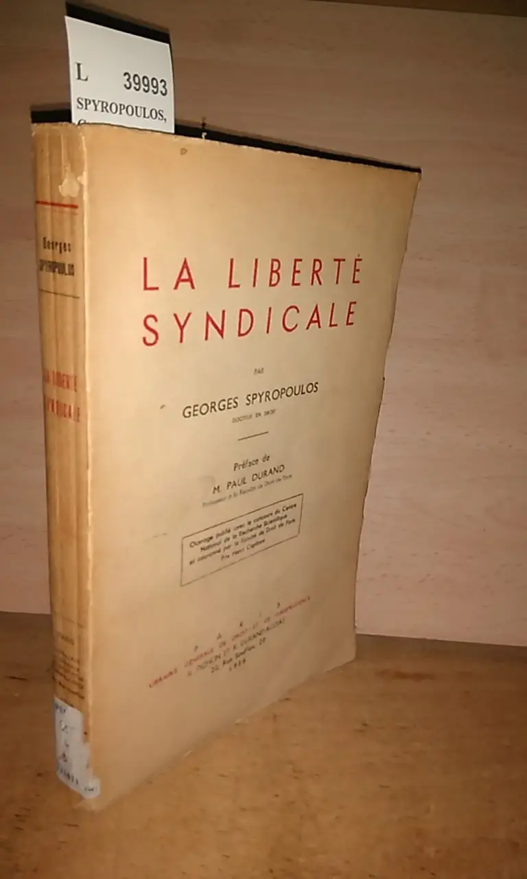 LA LIBERTE SYNDICALE par —. Preface de M. Paul Durand
