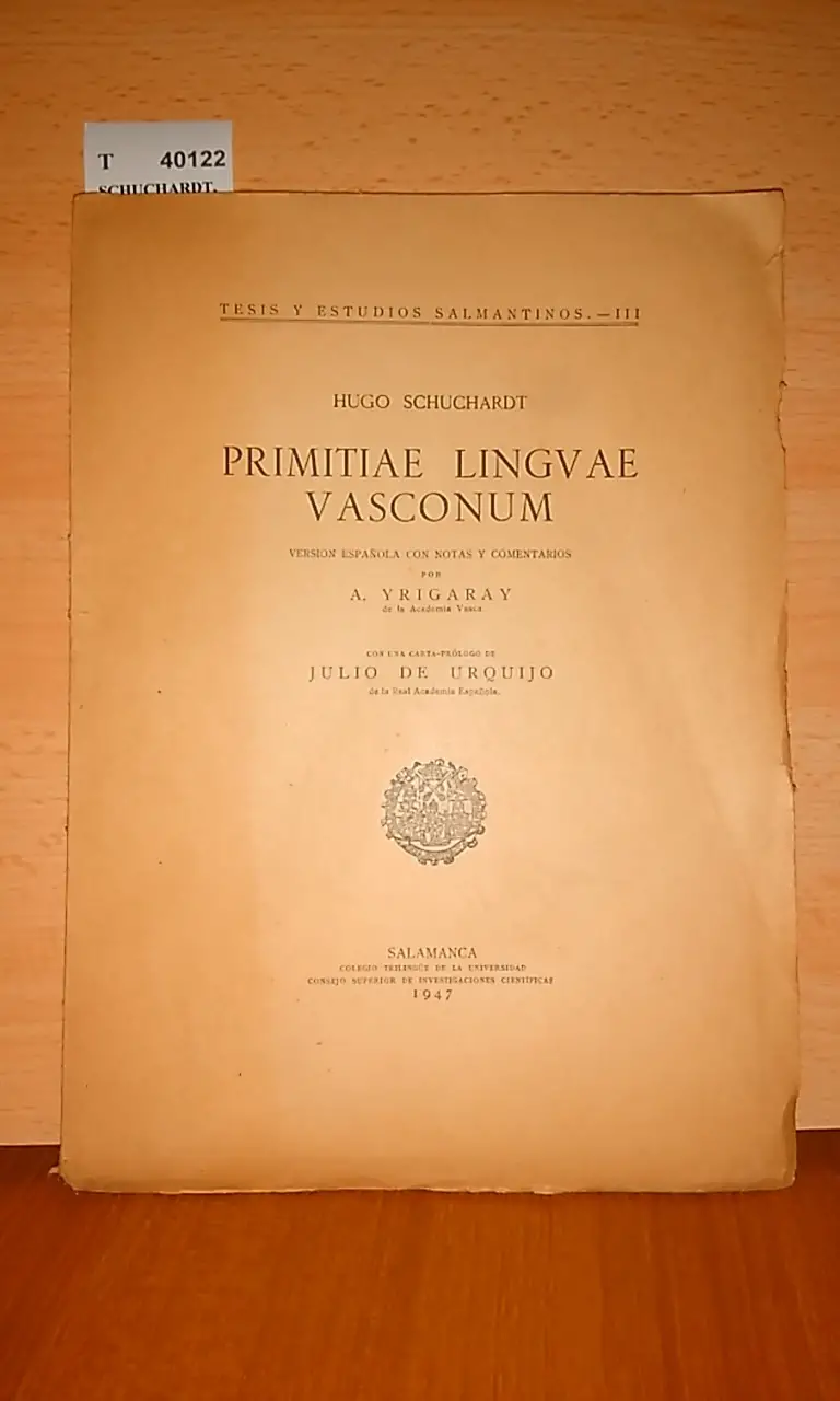 PRIMITAE LINGUAE VASCONUM. VERSIÓN ESPAÑOLA CON NOTAS Y COMENTARIOS POR A. YRIGARAY DE LA ACADEMIA VASCA.