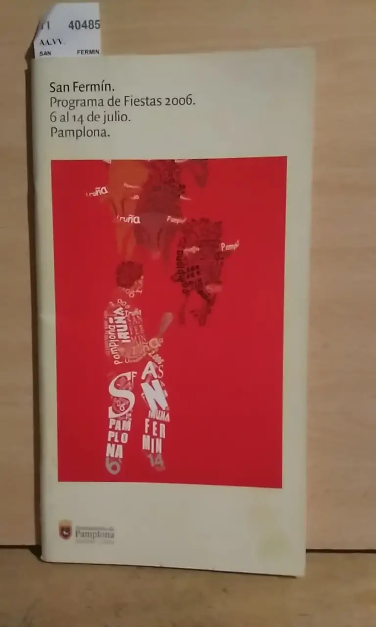 SAN FERMIN. PROGRAMA DE FIESTAS 2006. 6 al 14 de julio. Pamplona