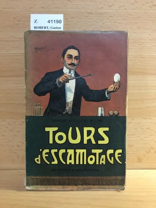 LES GAIS ET CURIEUX TOURS D´ESCAMOTAGE ANCIENS ET MODERNES. PRESTIDIGITATION