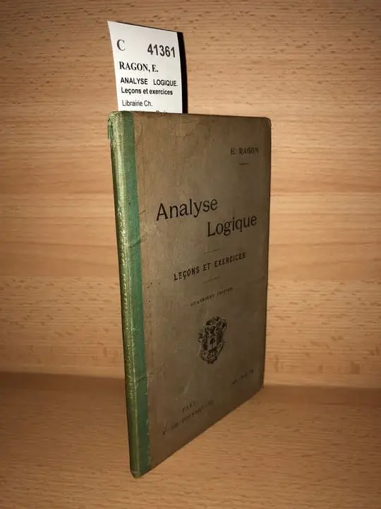 ANALYSE LOGIQUE. Leçons et exercices