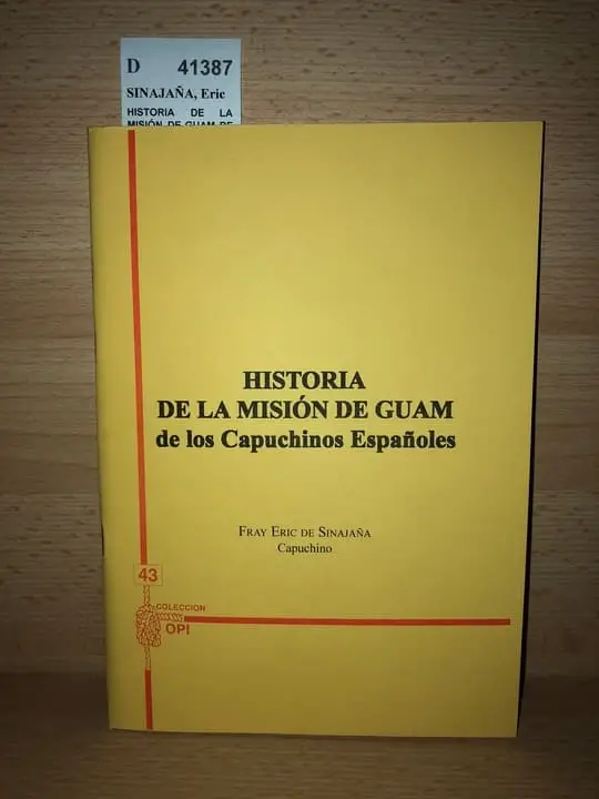 HISTORIA DE LA MISIÓN DE GUAM DE LOS CAPUCHINOS ESPAÑOLES