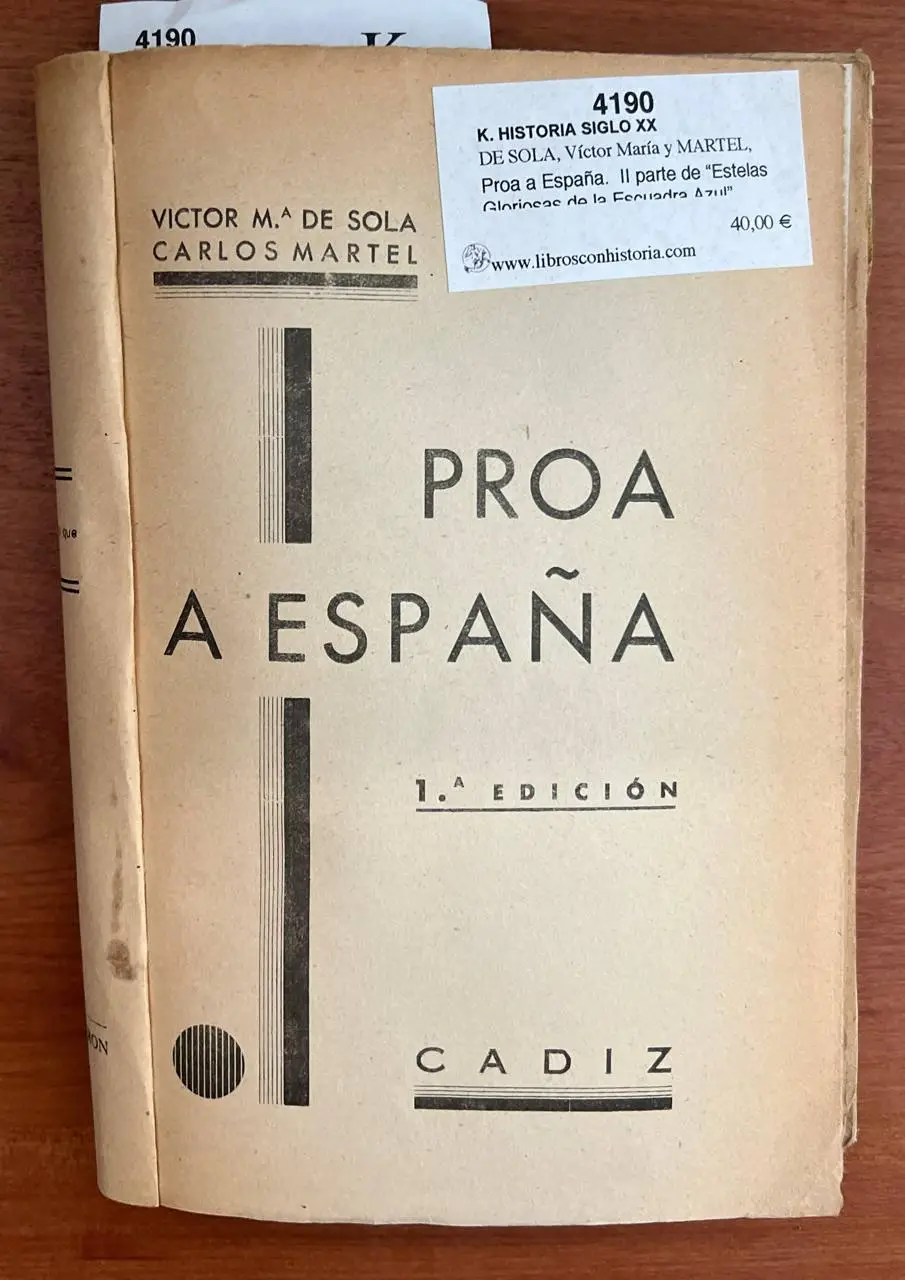 Proa a España. II parte de Estelas Gloriosas de la Escuadra Azul