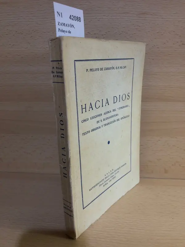 HACIA DIOS. Cinco lecciones acerca del itinerario de S. Buenaventura. Texto original y traducción del opúsculo