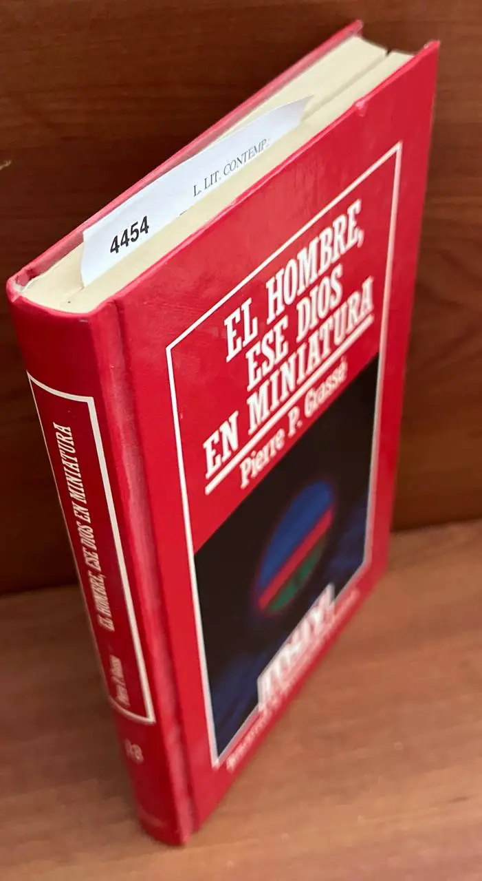 El hombre, ese dios en miniatura