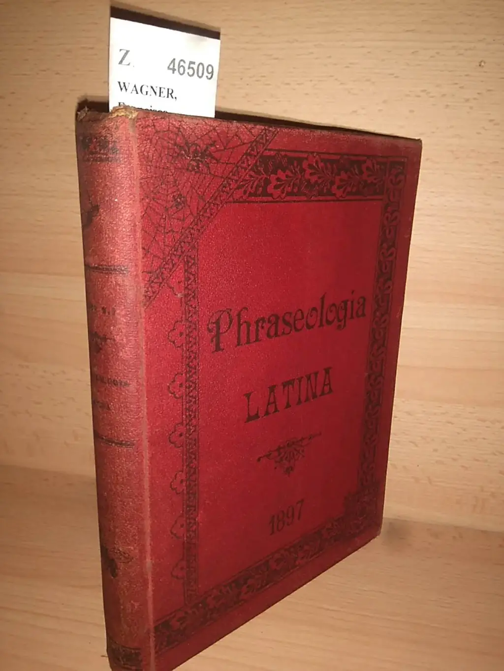PHRASEOLOGIA LATINA UNIVERSA A P. — S.J. congesta, NUNC AUTEM IN BREVIOREM FORMAM REDACTA HISPANISQUE VERSIONIBUS ET INDICE LOCUPLETATA A P. ANTONIO LOPEZ ejusdem soc. in seminario conciliari salmanticensi professore.