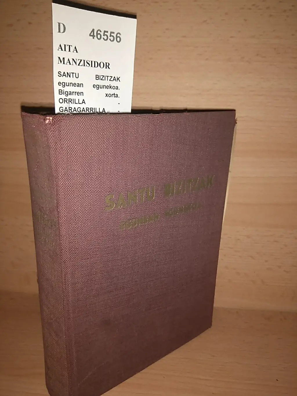 SANTU BIZITZAK egunean egunekoa. Bigarren xorta. ORRILLA – GARAGARRILLA – UZTAILLA – DAGONILLA.