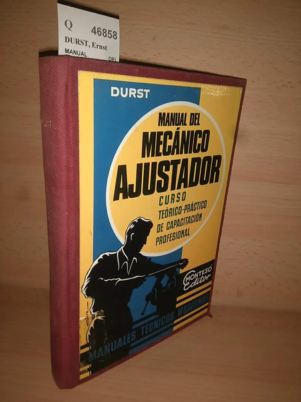 MANUAL DEL MECANICO AJUSTADOR (CURSO TEORICO-PRACTICO DE CAPACITACION PROFESIONAL)