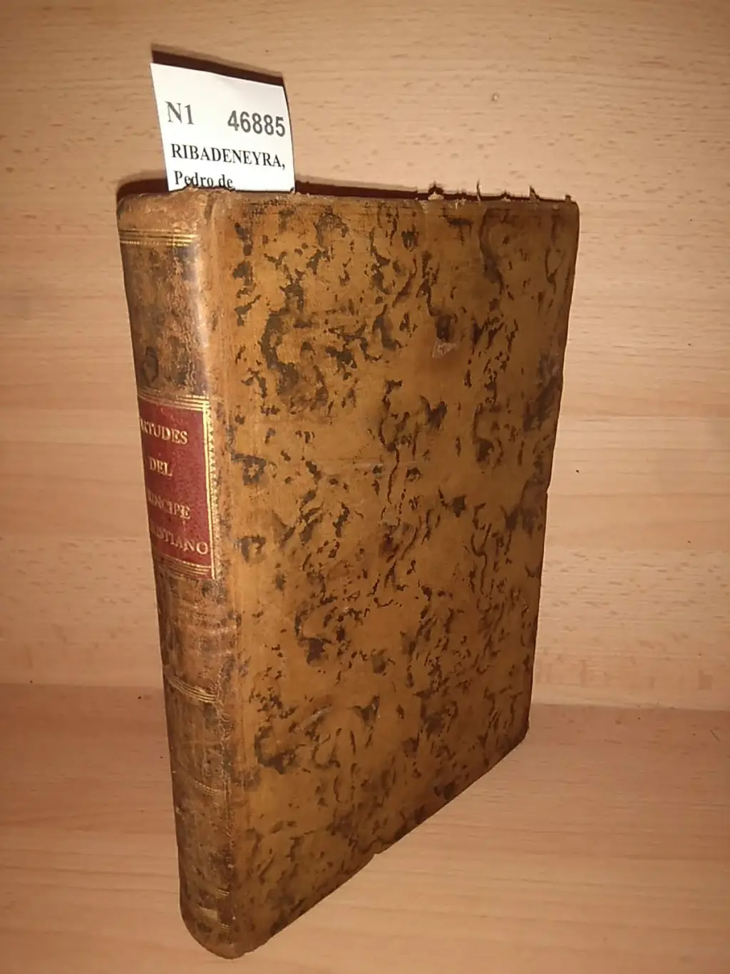 TRATADO DE LA RELIGION Y VIRTUDES que debe tener el Principe Christiano, para gobernar y conservar sus Estados, Contra lo que Nicolás Machiavelo, y los Políticos de este tiempo enseñan: ESCRITO POR EL P. — de la Compañia de Jesus. DEDICADO AL PRINCIPE DE ASTURIAS, NUESTRO SEÑOR D. CARLOS ANTONIO DE BORBON.