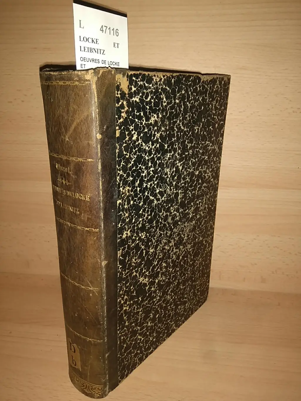 OEUVRES DE LOCKE ET LEIBNITZ CONTENANT LESSAI SUR LENTENDEMENT HUMAIN, REVU, CORRIGE ET ACCOMPAGNE DE NOTES, PAR M. F. THUROT … LELOGE DE LEIBNITZ PAR FONTENELLE, LE DISCOURS SUR LA CONFORMITE DE LA FOI ET DE LA RAISON, LESSAI SUR LA BONTE DE DIEU, LA LIBERTE DE LOMME ET LORIGINE DU MAL. La controverse reduite a des arguments en forme.