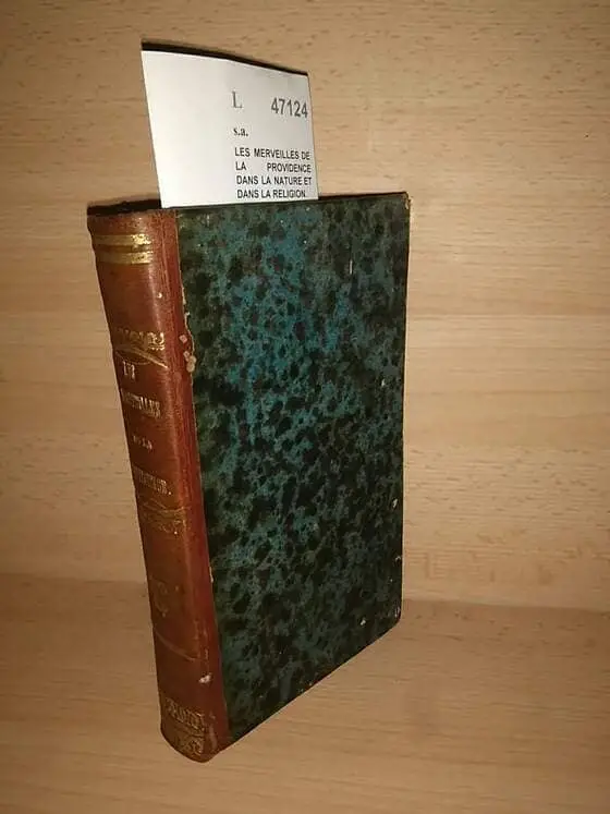 LES MERVEILLES DE LA PROVIDENCE DANS LA NATURE ET DANS LA RELIGION.