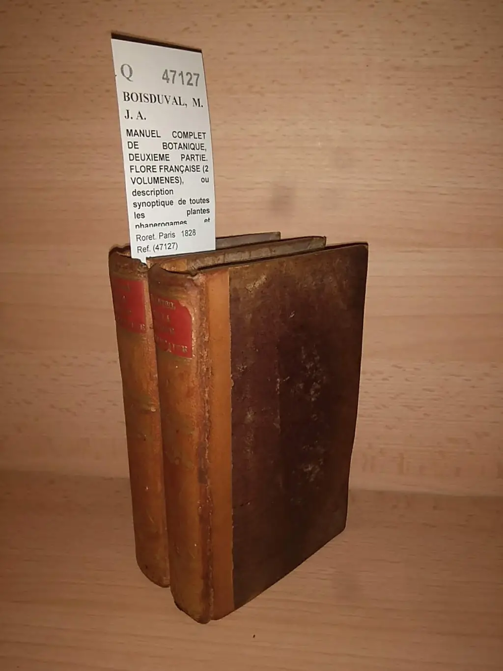 MANUEL COMPLET DE BOTANIQUE, DEUXIEME PARTIE. FLORE FRANÇAISE (2 VOLUMENES), ou description synoptique de toutes les plantes phanerogames et cryptogames qui croissent naturellement sur le sol français, avec les caracteres des genres des agames, et lindication des principales especes; par —