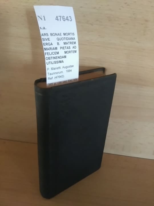 ARS BONAE MORTIS SIVE QUOTIDIANA ERGA B. MATREM MARIAM PIETAS AD FELICEM MORTEM OBTINENDAM UTILISSIMA