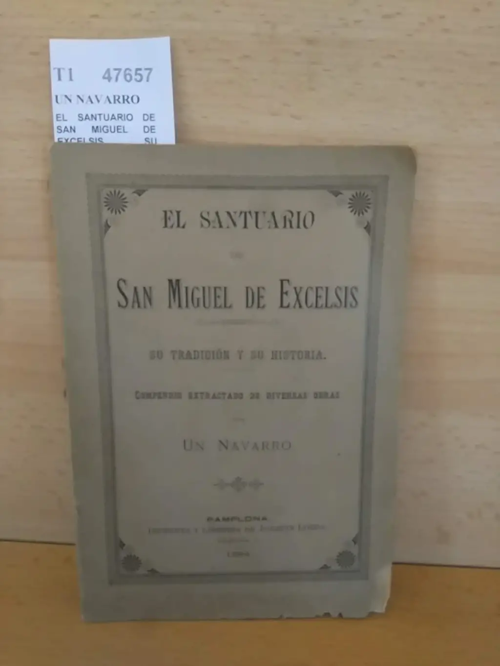 EL SANTUARIO DE SAN MIGUEL DE EXCELSIS. SU TRADICION Y SU HISTORIA. COMPENDIO EXTRACTADO DE DIVERSAS OBRAS por —.