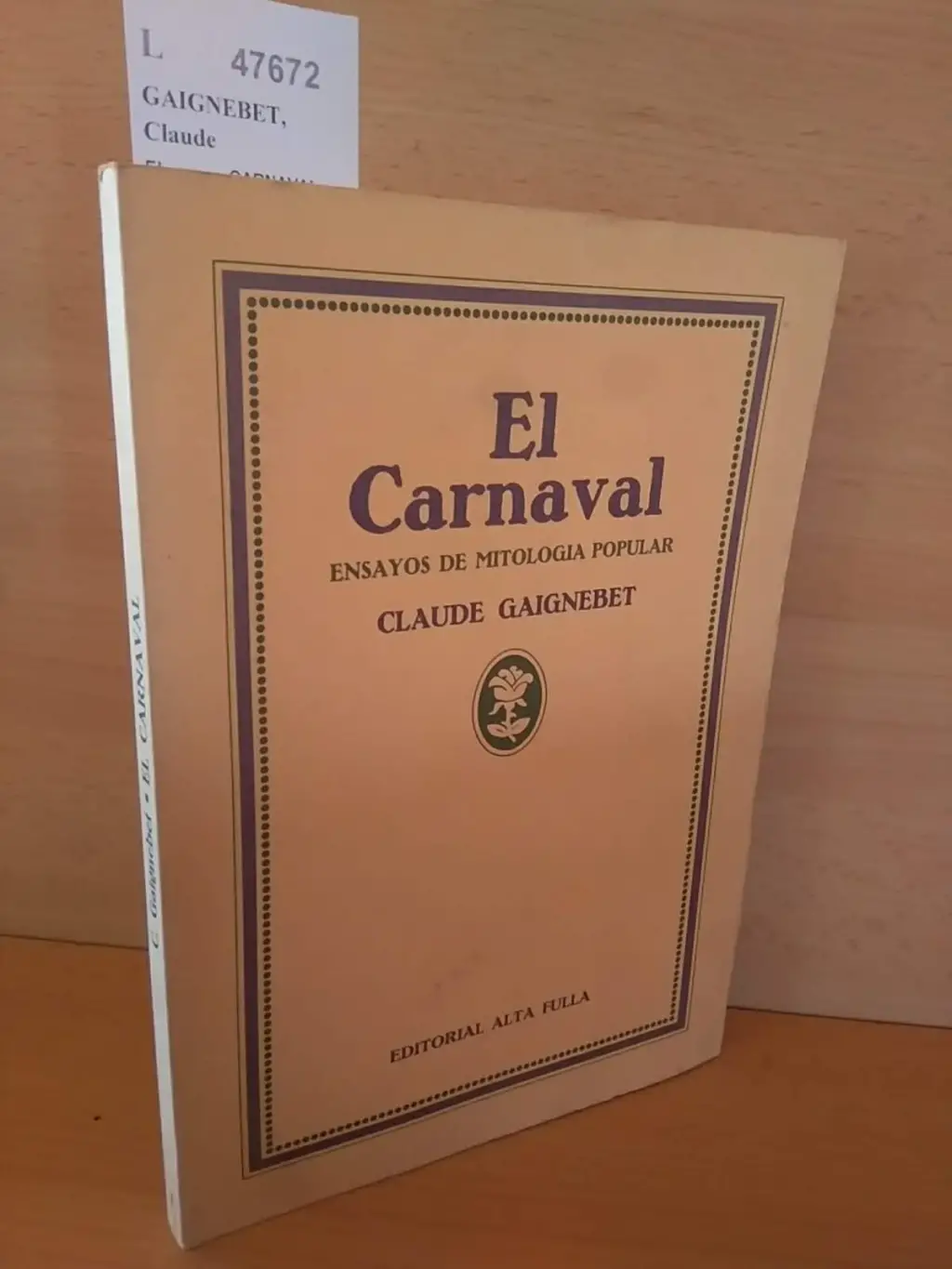 EL CARNAVAL. ENSAYOS DE MITOLOGIA POPULAR