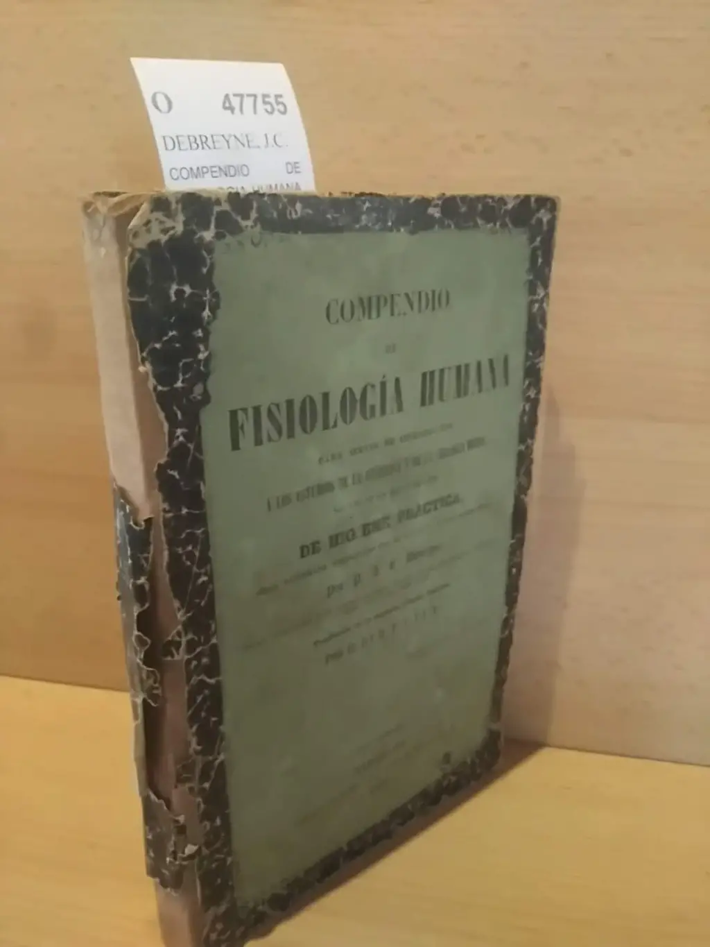 COMPENDIO DE FISIOLOGIA HUMANA, PARA SERVIR DE INTRODUCCION A LOS ESTUDIOS DE LA FILOSOFIA Y DE LA TEOLOGIA MORAL, SEGUIDO DE UN BREVE TRATADA DE HIGIENE PRACTICA, … por P. —