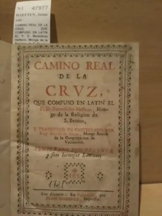 CAMINO REAL DE LA CRUZ, QUE COMPUSO EN LATIN EL P. D. Benedicto Hefteno, Monge de la Religion de S. Benito, Y TRADUCIDO EN CASTELLANO POR Fray Martin de Herze, Monge Benito de la Congregacion de Valladolid. ILUSTRADO CON TREYNTA y siete hermosas Laminas.