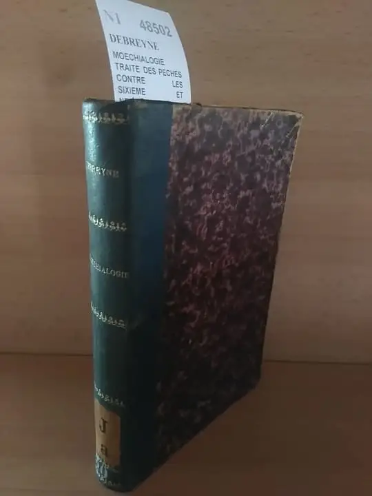 MOECHIALOGIE TRAITE DES PECHES CONTRE LES SIXIEME ET NEUVIEME MOMMANDEMENTS DU DECALOGUE ET DE TOUTES LES QUESTIONS MATRIMONIALES QUI SY RATTACHENT DIRECTEMENT OU INDIRECTEMENT SUIVIE DUN ABREGE PRATIQUE DEMBRYOLOGIE SACREE … PAR LE PERE —.