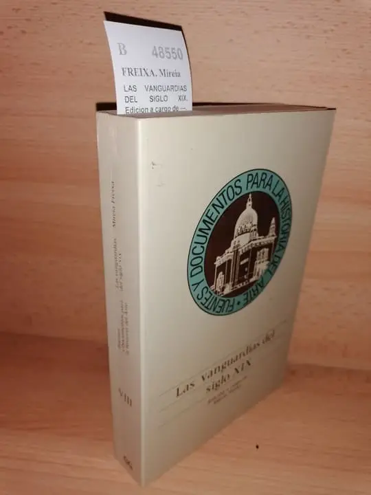 LAS VANGUARDIAS DEL SIGLO XIX. Edicion a cargo de —.