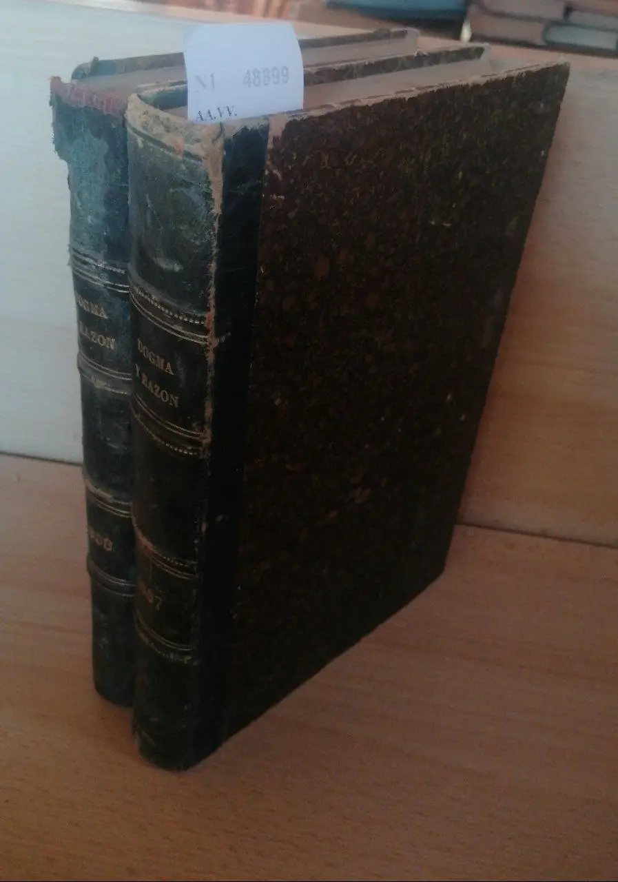 Revista: DOGMA Y RAZON. REVISTA DECENAL PUBLICADA POR LA BIBLIOTECA LA VERDADERA CIENCIA ESPAÑOLA. AÑOS 1887 Y 1888 COMPLETOS  (DOS VOLUMENES)
