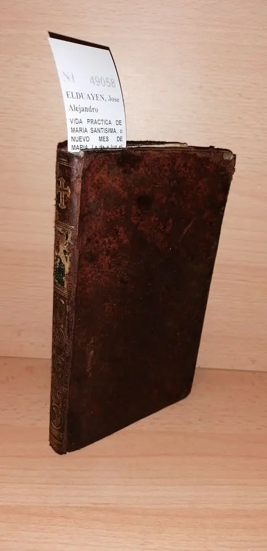 VIDA PRACTICA DE MARIA SANTISIMA, o NUEVO MES DE MARIA. Le da a luz el doctor D. —.