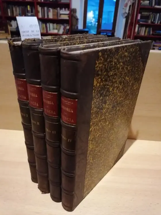 HISTORIA GENERAL DE FRANCIA desde la más remota antigüedad hasta nuestros días redactada imparcialmente con presencia de los mejores datos historicos por D. —.  (4 VOLUMENES)