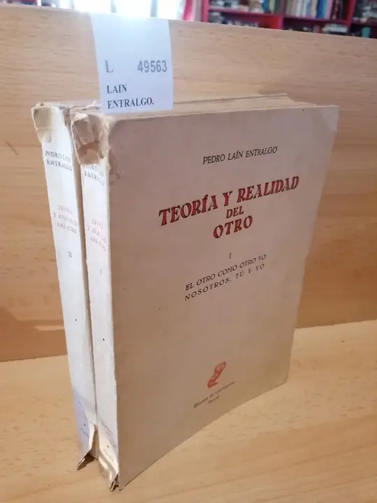 TEORIA Y REALIDAD DEL OTRO (2 VOLUMENES). EL OTRO COMO OTRO YO. NOSOTROS, TU Y YO. OTREDAD Y PROJIMIDAD.